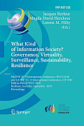 What Kind of Information Society?: Governance, Virtuality, Surveillance, Sustainability, Resilience