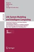 life System Modeling and Intelligent Computing: International Conference on Life System Modeling and Simulation, LSMS 2010, and International Conferen