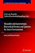 Wearable and Autonomous Biomedical Devices and Systems for Smart Environment: Issues and Characterization