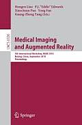 Medical Imaging and Augmented Reality: 5th International Workshop, MIAR 2010, Beijing, China, September 19-20, 2010, Proceedings