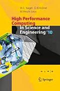 High Performance Computing in Science and Engineering '10: Transactions of the High Performance Computing Center, Stuttgart (HLRS) 2010