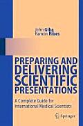 Preparing and Delivering Scientific Presentations: A Complete Guide for International Medical Scientists