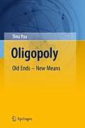 Oligopoly: Old Ends - New Means