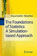 The Foundations of Statistics: A Simulation-Based Approach