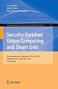 Security-Enriched Urban Computing and Smart Grid: First International Conference, SUComS 2010 Daejeon, Korea, September 15-17, 2010 Proceedings
