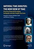 Natural Time Analysis: The New View of Time: Precursory Seismic Electric Signals, Earthquakes and Other Complex Time Series