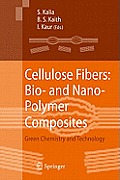 Cellulose Fibers: Bio- And Nano-Polymer Composites: Green Chemistry and Technology