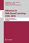 Advances in Web-Based Learning - Icwl 2010: 9th International Conference, Shanghai, China, December 8-10, 2010, Proceedings