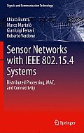 Sensor Networks with IEEE 802.15.4 Systems: Distributed Processing, Mac, and Connectivity