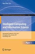 Intelligent Computing and Information Science: International Conference, Icicis 2011, Chongqing, China, January 8-9, 2011. Proceedings, Part I