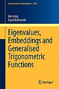 Eigenvalues, Embeddings and Generalised Trigonometric Functions