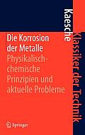 Die Korrosion Der Metalle: Physikalisch-Chemische Prinzipien Und Aktuelle Probleme