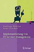 Implementierung Von It Service-Management: Erfolgsfaktoren Aus Nationalen Und Internationalen Fallstudien