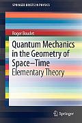 Quantum Mechanics in the Geometry of Space-Time: Elementary Theory