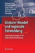 Globaler Wandel Und Regionale Entwicklung: Anpassungsstrategien in Der Region Berlin-Brandenburg