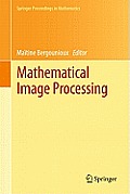 Mathematical Image Processing: University of Orl?ans, France, March 29th - April 1st, 2010