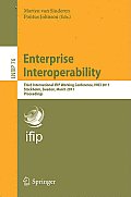 Enterprise Interoperability: Third International IFIP Working Conference, IWEI 2011, Stockholm, Sweden, March 23-24, 2011, Proceedings