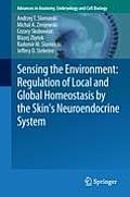 Sensing the Environment: Regulation of Local and Global Homeostasis by the Skin's Neuroendocrine System