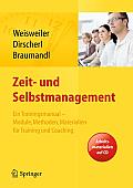Zeit- Und Selbstmanagement: Ein Trainingsmanual - Module, Methoden, Materialien F?r Training Und Coaching. Arbeitsmaterialien Im Web