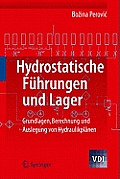 Hydrostatische F?hrungen Und Lager: Grundlagen, Berechnung Und Auslegung Von Hydraulikpl?nen