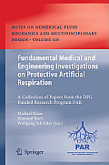 Fundamental Medical and Engineering Investigations on Protective Artificial Respiration: A Collection of Papers from the DFG Funded Research Program P