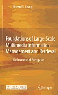 Foundations of Large-Scale Multimedia Information Management and Retrieval: Mathematics of Perception