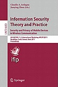 Information Security Theory and Practice: Security and Privacy of Mobile Devices in Wireless Communication: 5th Ifip Wg 11.2 International Workshop, W