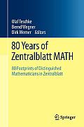 80 Years of Zentralblatt Math: 80 Footprints of Distinguished Mathematicians in Zentralblatt