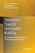 Transitions Towards Sustainable Mobility: New Solutions and Approaches for Sustainable Transport Systems