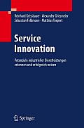 Serviceinnovation: Potenziale Industrieller Dienstleistungen Erkennen Und Erfolgreich Implementieren