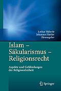 Islam - S?kularismus - Religionsrecht: Aspekte Und Gef?hrdungen Der Religionsfreiheit