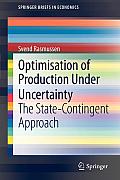 Optimisation of Production Under Uncertainty: The State-Contingent Approach