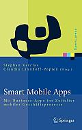 Smart Mobile Apps: Mit Business-Apps Ins Zeitalter Mobiler Gesch?ftsprozesse