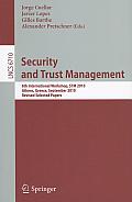 Security and Trust Management: 6th International Workshop, STM 2010, Athens, Greece, September 23-24, 2010, Revised Selected Papers