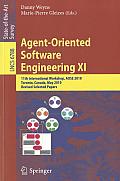 Agent-Oriented Software Engineering XI: 11th International Workshop, AOSE 2010, Toronto, Canada, May 10-11, 2010, Revised Selected Papers
