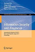 Information Security and Assurance: International Conference, ISA 2011, Brno, Czech Republic, August 15-17, 2011, Proceedings