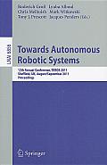 Towards Autonomous Robotic Systems: 12th Annual Conference, Taros 2011, Sheffield, Uk, August 31 -- September 2, 2011, Proceedings
