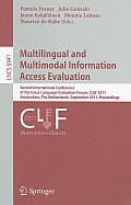 Multilingual and Multimodal Information Access Evaluation: Second International Conference of the Cross-Language Evaluation Forum, CLEF 2011 Amsterdam