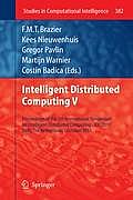 Intelligent Distributed Computing V: Proceedings of the 5th International Symposium on Intelligent Distributed Computing - IDC 2011, Delft, the Nether