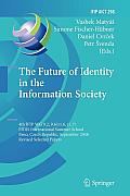 The Future of Identity in the Information Society: 4th Ifip Wg 9.2, 9.6, 11.6, 11.7/Fidis International Summer School, Brno, Czech Republic, September