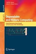 Dependable and Historic Computing: Essays Dedicated to Brian Randell on the Occasion of His 75th Birthday