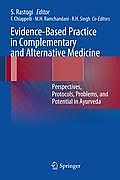 Evidence-Based Practice in Complementary and Alternative Medicine: Perspectives, Protocols, Problems and Potential in Ayurveda