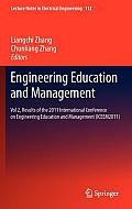 Engineering Education and Management: Vol 2, Results of the 2011 International Conference on Engineering Education and Management (Iceem2011)