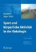 Sport Und K?rperliche Aktivit?t in Der Onkologie