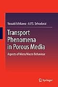 Transport Phenomena in Porous Media: Aspects of Micro/Macro Behaviour