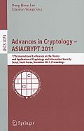 Advances in Cryptology - ASIACRYPT 2011: 17th International Conference on the Theory and Application of Cryptology and Information Security, Seoul, So