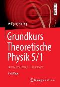 Grundkurs Theoretische Physik 5/1: Quantenmechanik - Grundlagen