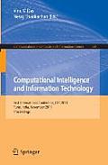 Computational Intelligence and Information Technology: First International Conference, Ciit 2011, Pune, India, November 7-8, 2011. Proceedings