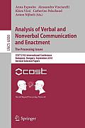 Analysis of Verbal and Nonverbal Communication and Enactment.the Processing Issues: Cost 2102 International Conference, Budapest, Hungary, September 7