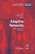 Adaptive Networks: Theory, Models and Applications